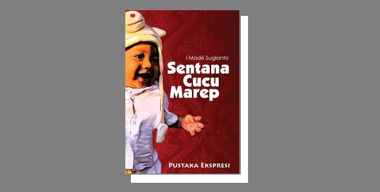 Analisis Strukturalisme Dinamik dalam Novel “Sentana Cucu Marep” Karya I Made Sugianto