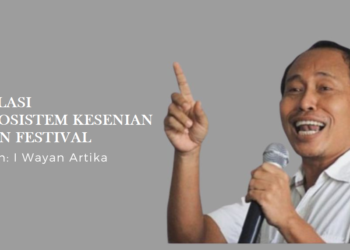 Relasi Ekosistem Kesenian dan Festival