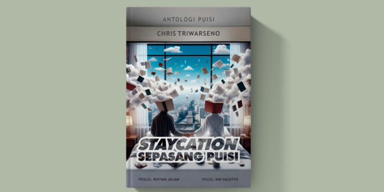 Staycation Sepasang Puisi (dan Penyairnya)