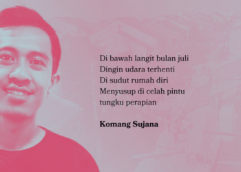 Puisi-puisi Komang Sujana | Di Bawah Langit Bulan Juli