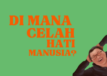 Di Mana Celah Hati Manusia?