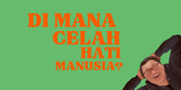 Di Mana Celah Hati Manusia?
