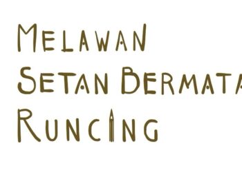 Melawan Setan Bermata Runcing — Satu Kenangan dari Kulidan