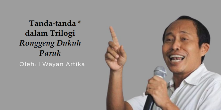 Tanda-tanda * dalam Trilogi Ronggeng Dukuh Paruk