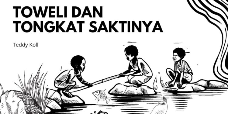 Toweli dan Tongkat Saktinya | Dongeng dari Papua