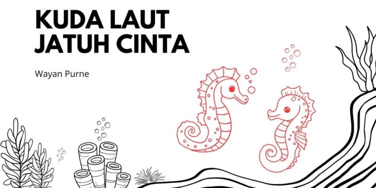 Kuda Laut Jatuh Cinta | Dongeng Pendidikan