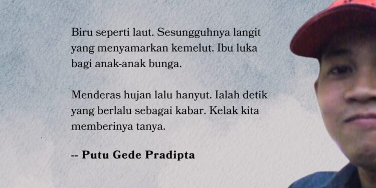 Puisi-Puisi Putu Gede Pradipta  |   Kaidah Lidah, Biru Seperti Laut