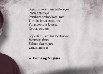 Puisi-puisi Komang Sujana | Di Binar Matamu