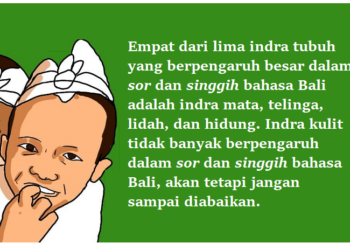 Cepat Terampil “Sor” dan “Singgih” Bahasa Bali