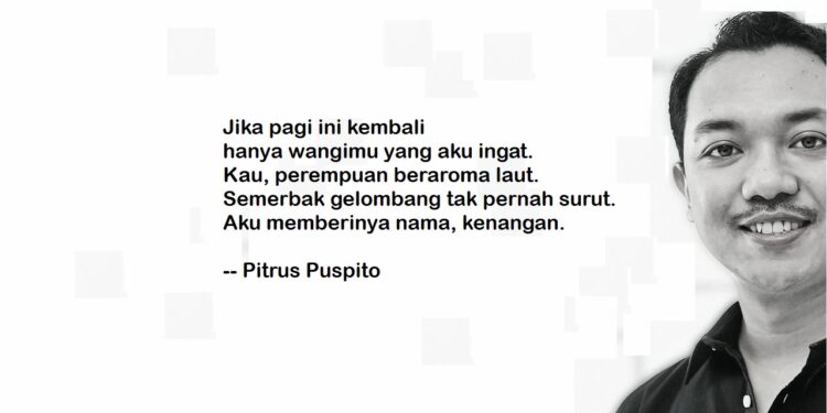 Puisi-puisi Pitrus Puspito  |  Mengenang Kekasih