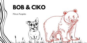 Bob & Ciko | Dongeng Masa Kini