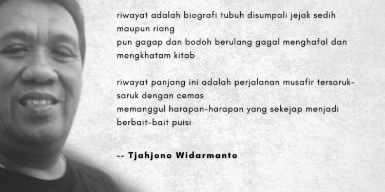 Puisi-puisi Tjahjono Widarmanto | Riwayat, Takziah, Pulung Gantung