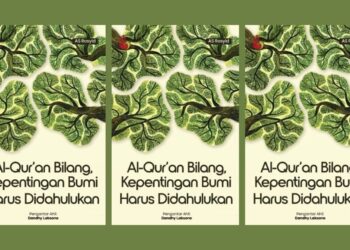 Menyembuhkan Ilusi “Manusia Berkuasa Atas Bumi” | Ulasan Buku “Al Qur’an Bilang Kepentingan Bumi Harus Didahulukan” karya AS Rosyid