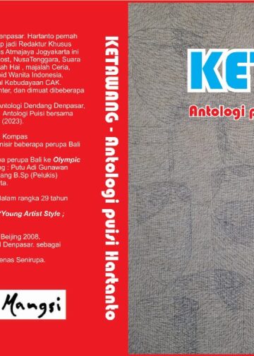 KETAWANG-LEKHYA — Pengantar untuk Buku Puisi Hartanto