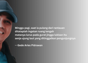 Puisi-Puisi Gede Aries Pidrawan | Laut yang Berhenti Bergemuruh