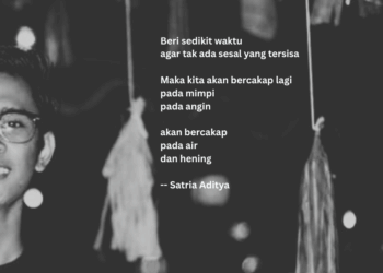 Puisi-puisi Satria Aditya  |  Pada Sunyi Kita Bercakap