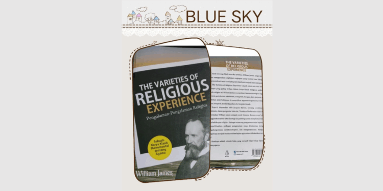 Menyelami “The Varieties of Religious Experience”: Agama sebagai Pengalaman Personal