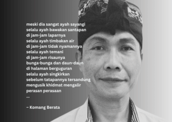 Puisi-puisi Komang Berata  |  Ayah Tidak Dia Sayangi