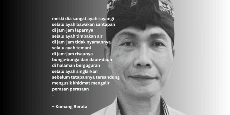 Puisi-puisi Komang Berata  |  Ayah Tidak Dia Sayangi
