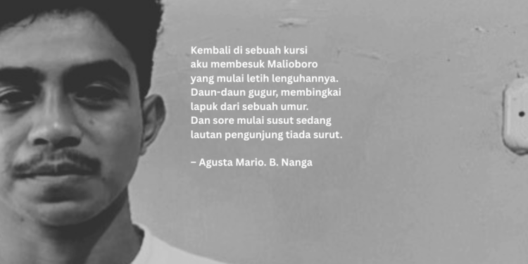 Puisi-puisi Agusta Mario B. Nanga | Malioboro dan Sederet Kursiyang Tak Jelas Siapa Penghuni