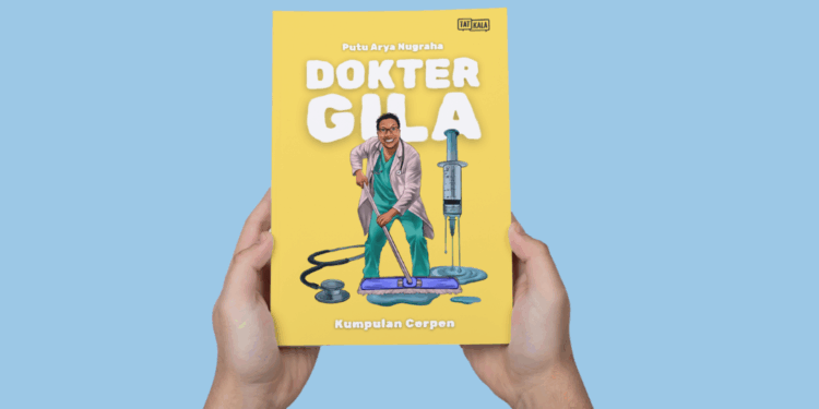 Dokter Gila — Kumpulan Cerpen