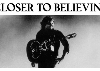 ‘Closer to Believing’: Cinta Membuat Hidup ini Abadi