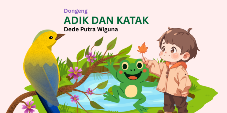 Adik dan Katak | Dongeng Lingkungan