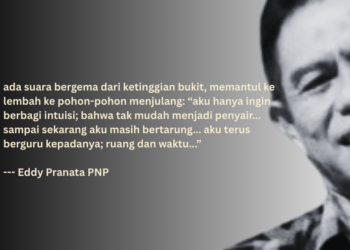 Puisi-puisi Eddy Pranata PNP | Suara Bergema dari Ketinggian Bukit