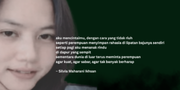 Puisi-puisi Silvia Maharani Ikhsan | Perempuan yang Belajar Mencintai Pelan-pelan