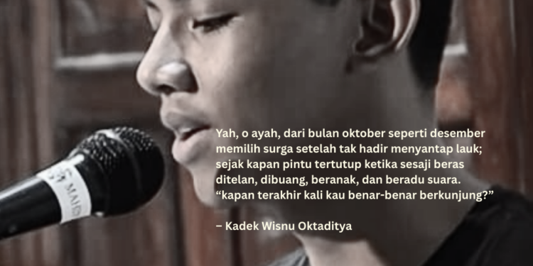 Puisi-puisi Kadek Wisnu Oktaditya | Kapan Terakhir Kali Ayah Berkunjung?