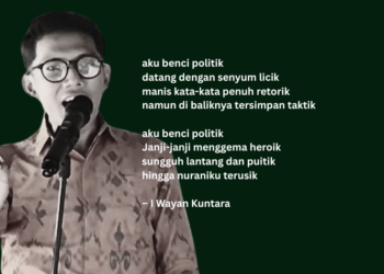 Puisi-puisi I Wayan Kuntara | Aku Benci Politik