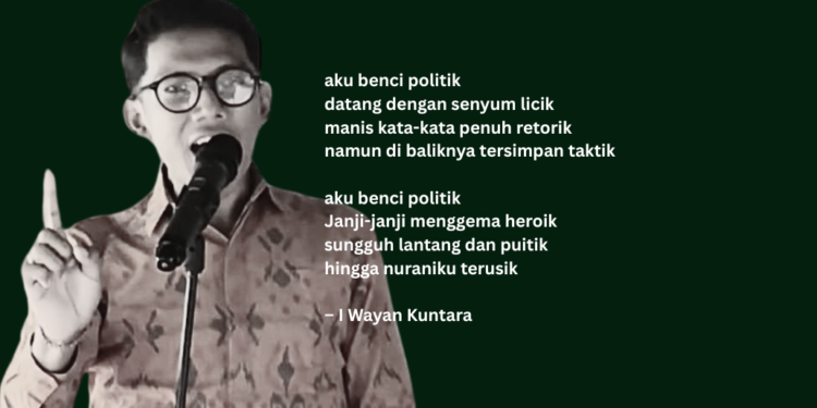 Puisi-puisi I Wayan Kuntara | Aku Benci Politik