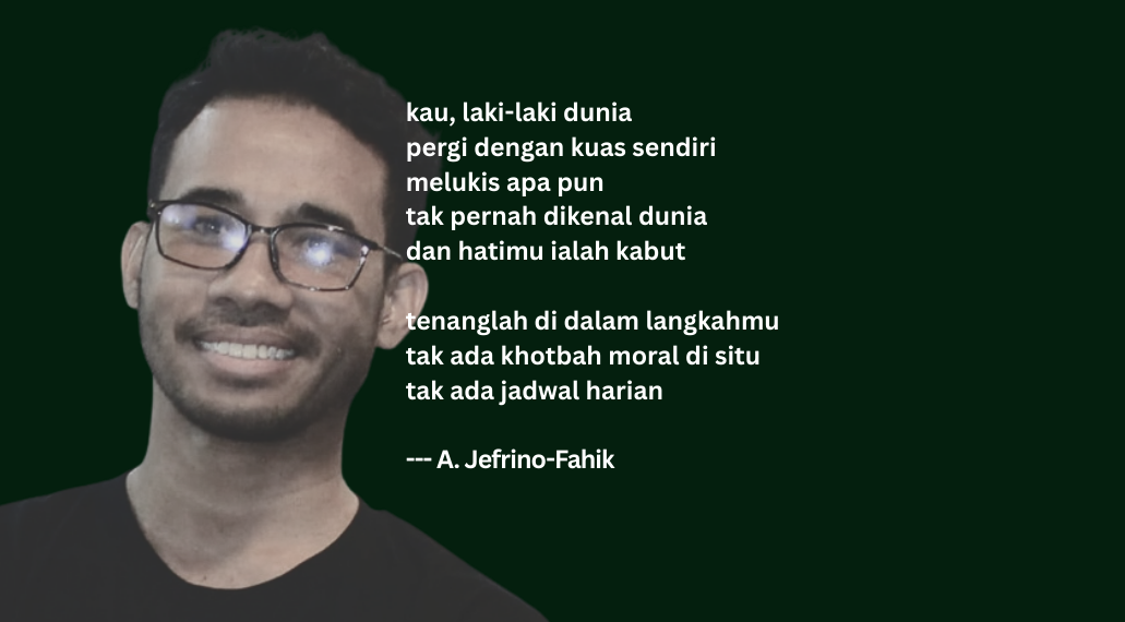 Puisi-puisi A Jefrino-Fahik | Bonito, Kemerdekaan, Kamar Kita