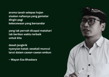 Sajak-sajak Wayan Esa Bhaskara | Begitulah Aku Mencintaimu