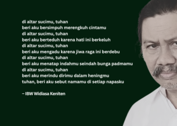 Puisi-puisi IBW Widiasa Keniten | Di Altar Sucimu, Tuhan