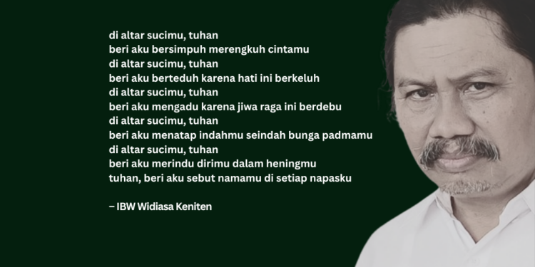 Puisi-puisi IBW Widiasa Keniten | Di Altar Sucimu, Tuhan