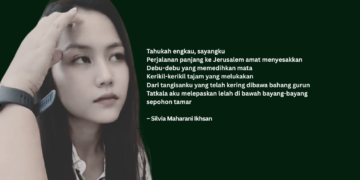 Puisi-puisi Silvia Maharani Ikhsan | Tak Perlu Menunggu Aku di Gatsemani