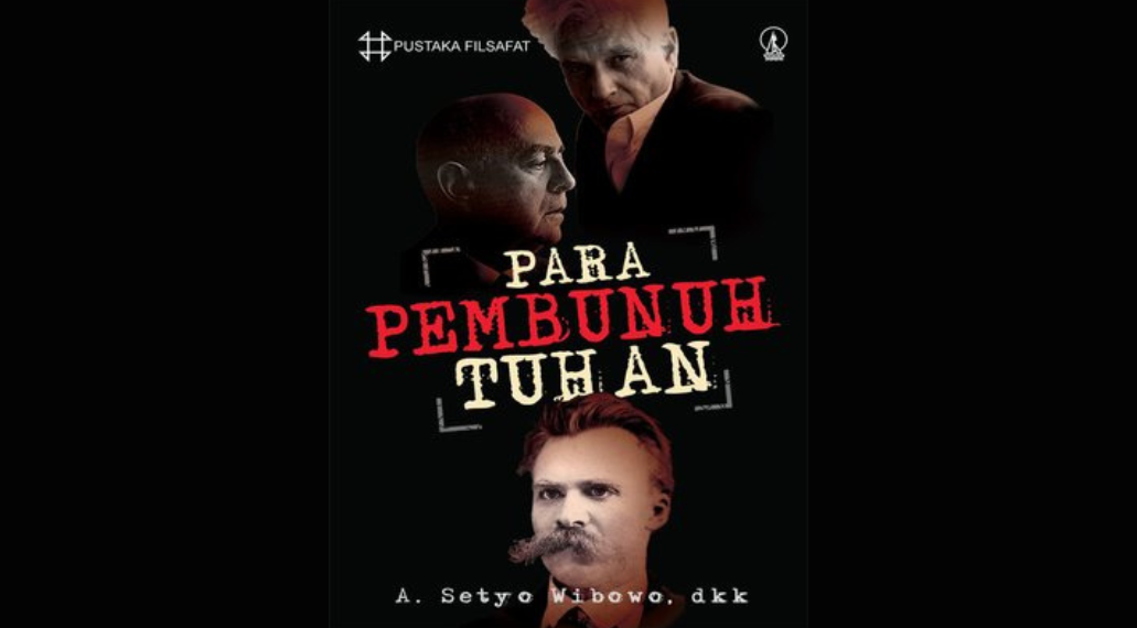 Nietzsche Tidak Membunuh Tuhan