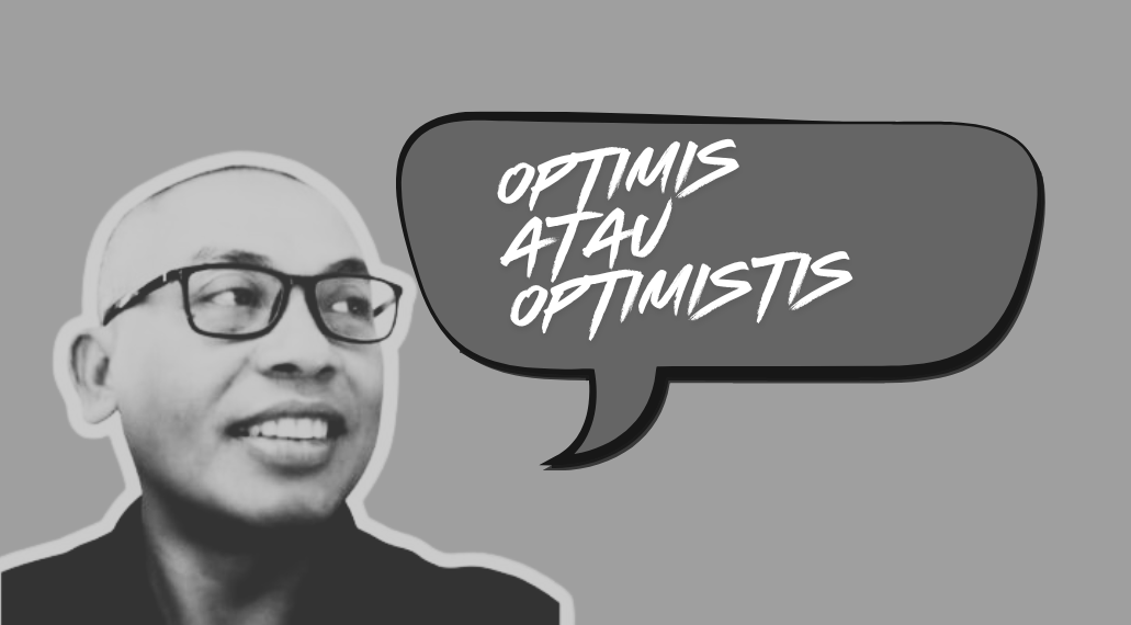 Merawat Harapan Optimistis Lewat Kalimat Adjektival