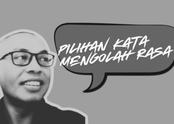 Dokter Gia: Pilihan Kata Mengolah Rasa