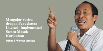 Mengajar Sastra dengan Pendekatan Literasi: Implementasi Sastra Masuk Kurikulum