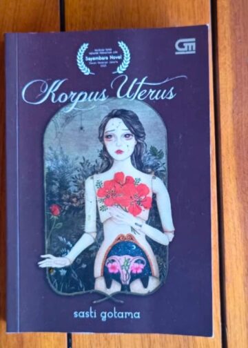 Rahim, Luka, dan Hak atas Tubuh  –Membaca “Korpus Uterus” karya Sasti Gotama