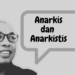 Perkara Anarkis dan Anarkistis