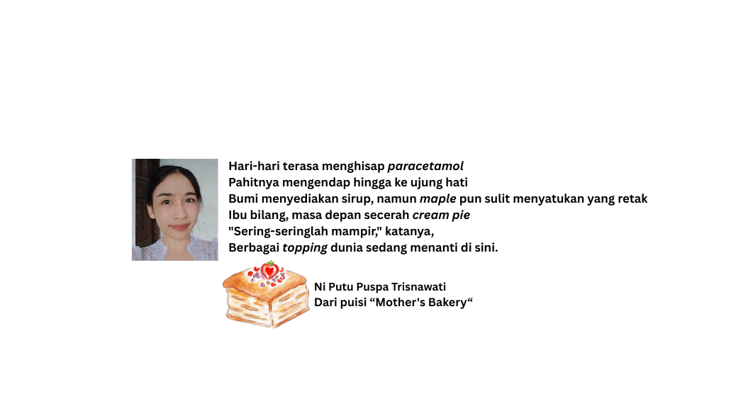 Puisi-puisi Ni Putu Puspa Trisnawati | Mother’s Bakery