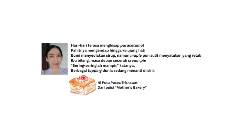 Puisi-puisi Ni Putu Puspa Trisnawati | Mother’s Bakery
