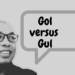 Gol versus Gul