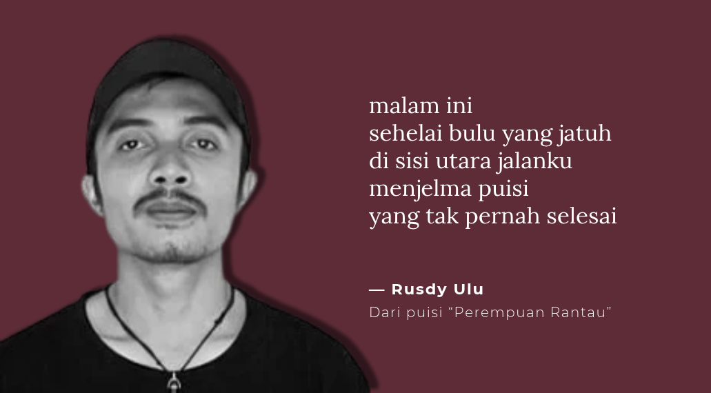 Puisi-Puisi Rusdy Ulu | Perempuan Rantau
