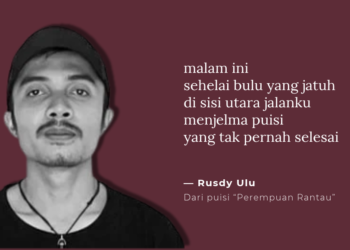 Puisi-Puisi Rusdy Ulu | Perempuan Rantau