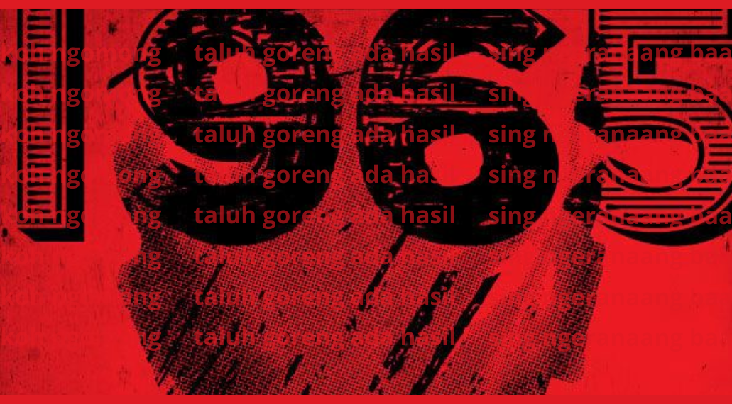 Peristiwa 65 dan Lahirnya Taluhisme: Trauma Kolektif dan Candu Pariwisata di Balik Apatisme Manusia Bali