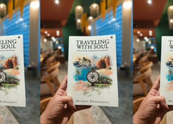 Jalan yang Mengubah Momen Menjadi Monumen: Menyusuri Perjalanan Batin dalam “Traveling With Soul” karya Meilani Dhamayanti